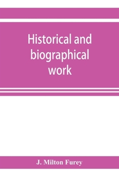 Paperback Historical and biographical work: or, past and present of Clinton County comprising a sketch of every town and township of the County from date of Set Book