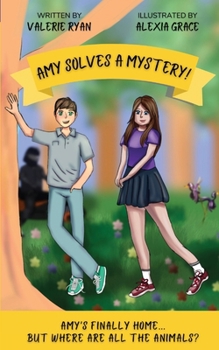 Paperback Amy Solves a Mystery!: Amy's Finally Home... But Where are all the Animals? Book