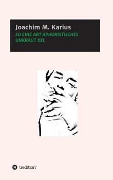 Hardcover So Eine Art Aphoristisches Unkraut XXL [German] Book