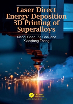 Hardcover Laser Direct Energy Deposition 3D Printing of Superalloys Book