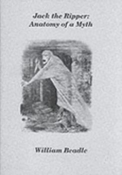 Jack the Ripper: Anatomy of a Myth