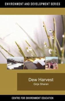 Dew Harvest: To Supplement Drinking Water Sources in Arid Coastal Belt of Kutch - Book  of the Environment and Development