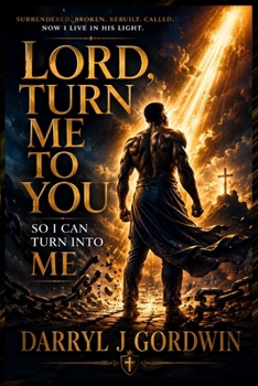 Paperback Lord, Turn Me To You So I Can Turn Into Me Book