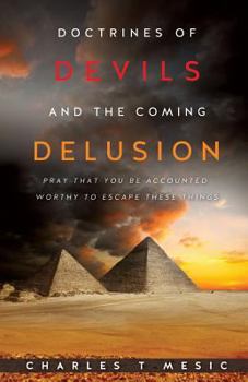 Paperback Doctirnes of Devils and the Coming Delusion Book