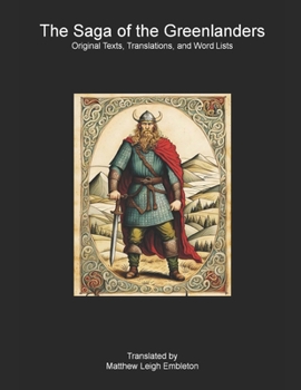 Paperback The Saga of the Greenlanders (Groenlendinga Saga): Norse Text, Translation, and Word List Book