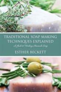 Paperback Traditional Soap Making Techniques Explained Book