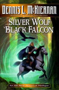 Silver Wolf, Black Falcon - Book #14 of the Mithgar (Publication)