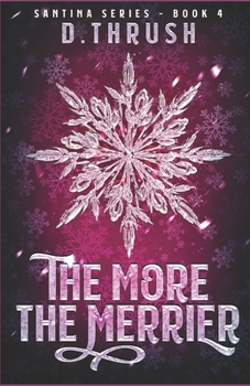 The More the Merrier - Book #4 of the Santina