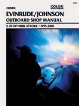Evinrude/Johnson Outboard Shop Manual: 5-70 Hp Four-Stroke, 1995-2001 (Clymer Marine Repair Series) (Clymer Marine Repair Series)
