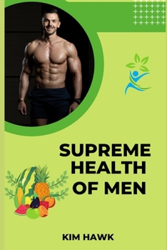 Paperback Supreme Health of Men: Proceeding a Healthy life. Book