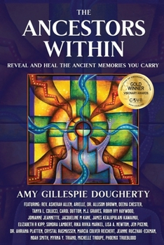 Paperback The Ancestors Within: Reveal and Heal the Ancient Memories You Carry Book