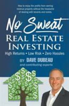 Paperback No Sweat Real Estate Investing: High Returns - Low Risk - Zero Hassles Book