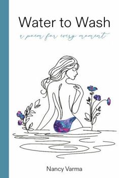 Water to Wash: a poem for every moment
