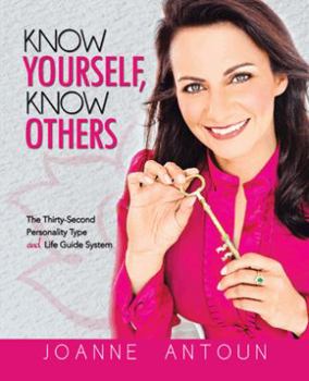 Paperback Know Yourself, Know Others: The Thirty-Second Personality Type and Life Guide System Book