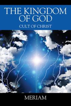 Paperback The Kingdom of God: Cult of Christ Book