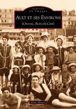 Paperback Ault et ses environs (Onival, Bois-de-Cise) [French] Book