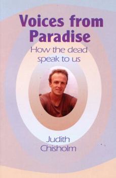 Paperback Voices from Paradise: How the Dead Speak to Us Book
