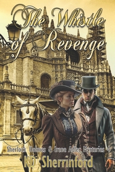 The Whistle of Revenge (Sherlock Holmes and Irene Adler Mysteries)