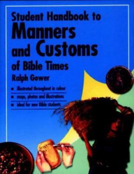 Paperback Student Handbook to Manners and Customs of Bible Times Book