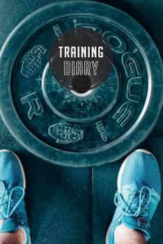 Paperback training diary: 120 pages I Size 6x9 I Space for 118 training sessions I Your ideal companion for the gym I Book