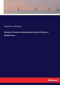 Paperback Nikandrou Theriaka kai Alexipharmaka Nicandri Theriaca et Alexipharmaca [German] Book