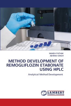 Paperback Method Development of Remogliflozin Etabonate Using HPLC Book