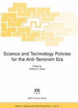 Hardcover Science and Technology Policies for the Anti-Terrorism Era Book