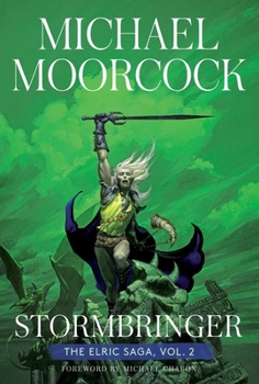 Stormbringer: The Elric Saga Part 2 (Elric Saga, The)