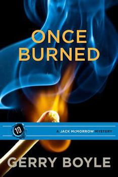 Once Burned - Book #10 of the Jack McMorrow Mystery