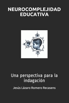 Paperback Neurocomplejidad Educativa: Una perspectiva para la indagaci?n [Spanish] Book