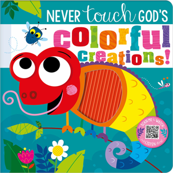 Board book Never Touch God's Colorful Creations Book