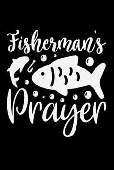 Fisherman's Prayer: A Challenge to Journal, Pray, Reflect, and Connect with God, Prayer Journal for Women, Men, Kids