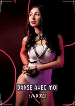 Paperback Danse avec Moi: Conte Érotique Interdit de Sexe Hard Français [French] Book
