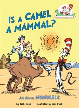 Is a Camel a Mammal? (Cat in the Hat's Lrning Libry) - Book  of the Cat in the Hat's Learning Library