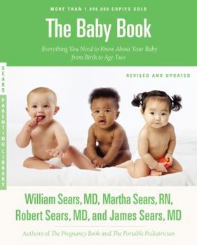 Paperback The Baby Book: Everything You Need to Know about Your Baby from Birth to Age Two Book