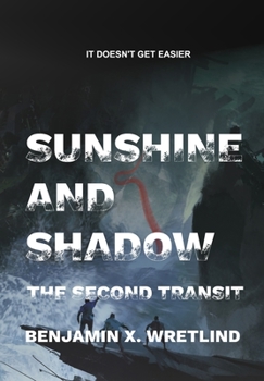 Sunshine and Shadow: Exodus, or The Second Transit - Book #2 of the Transit