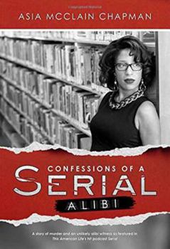 Hardcover Confessions of a Serial Alibi Book