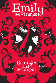 Emily the Strange: Stranger and Stranger - Book #2 of the Emily the Strange