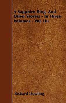 Paperback A Sapphire Ring And Other Stories - In Three Volumes - Vol. III. Book