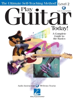 Paperback Play Guitar Today! - Level 2: A Complete Guide to the Basics [With CD with 99 Full-Demo Tracks] Book