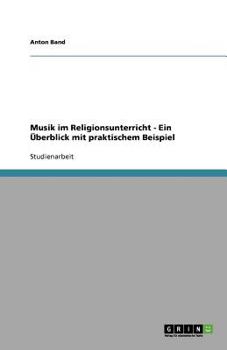 Paperback Musik im Religionsunterricht - Ein Überblick mit praktischem Beispiel [German] Book