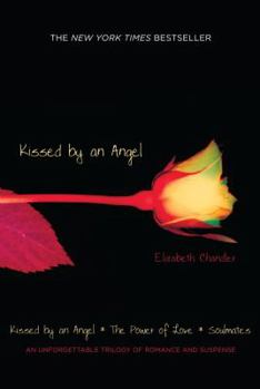 Paperback Kissed by an Angel: Kissed by an Angel/The Power of Love/Soulmates Book