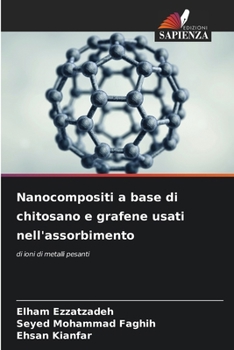 Paperback Nanocompositi a base di chitosano e grafene usati nell'assorbimento [Italian] Book