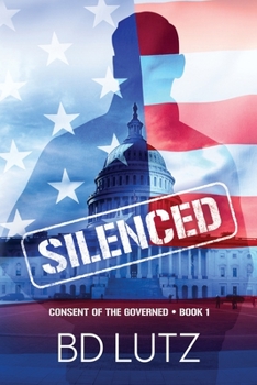 Silenced - Book #1 of the Consent of the Governed