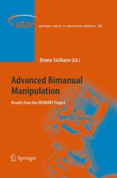 Paperback Advanced Bimanual Manipulation: Results from the Dexmart Project Book