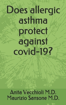 Paperback Does allergic asthma protect against covid-19? Book