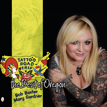 Hardcover Tattoo Road Trip: The Best of Oregon Book