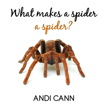 Paperback What Makes a Spider a Spider Book