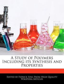 Paperback A Study of Polymers Including Its Synthesis and Properties Book