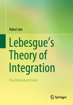 Hardcover Lebesgue's Theory of Integration: The Untouched Classic Book